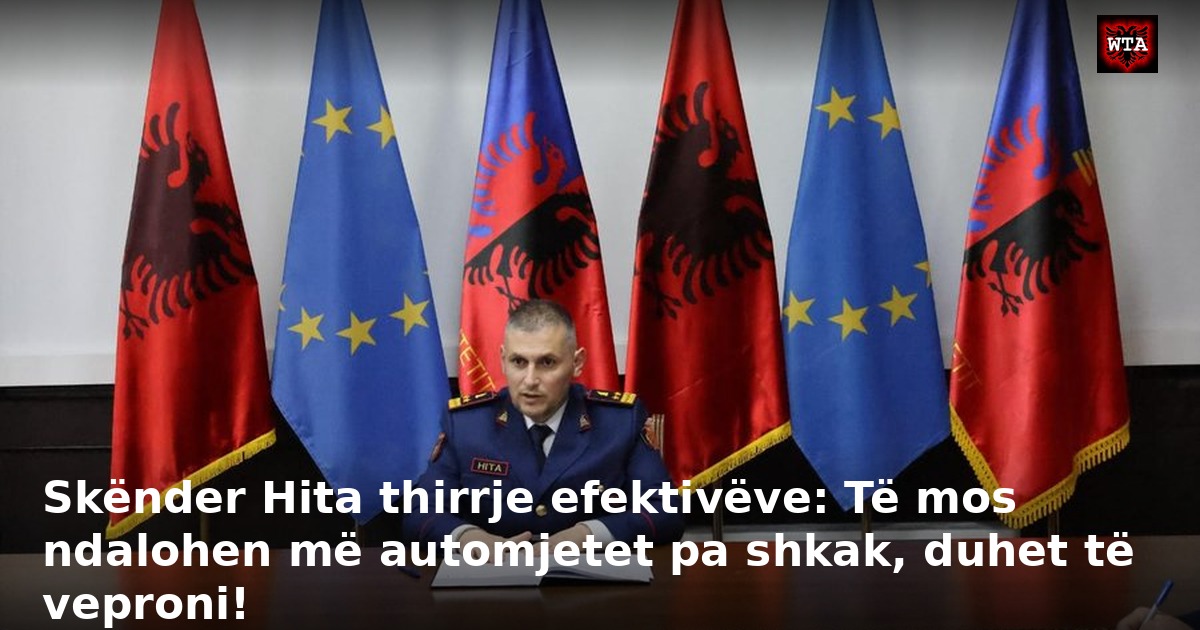 Skënder Hita thirrje efektivëve: Të mos ndalohen më automjetet pa shkak, duhet të veproni!