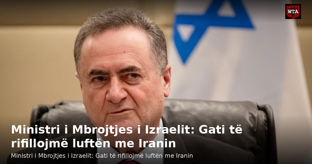 Ministri i Mbrojtjes i Izraelit: Gati të rifillojmë luftën me Iranin