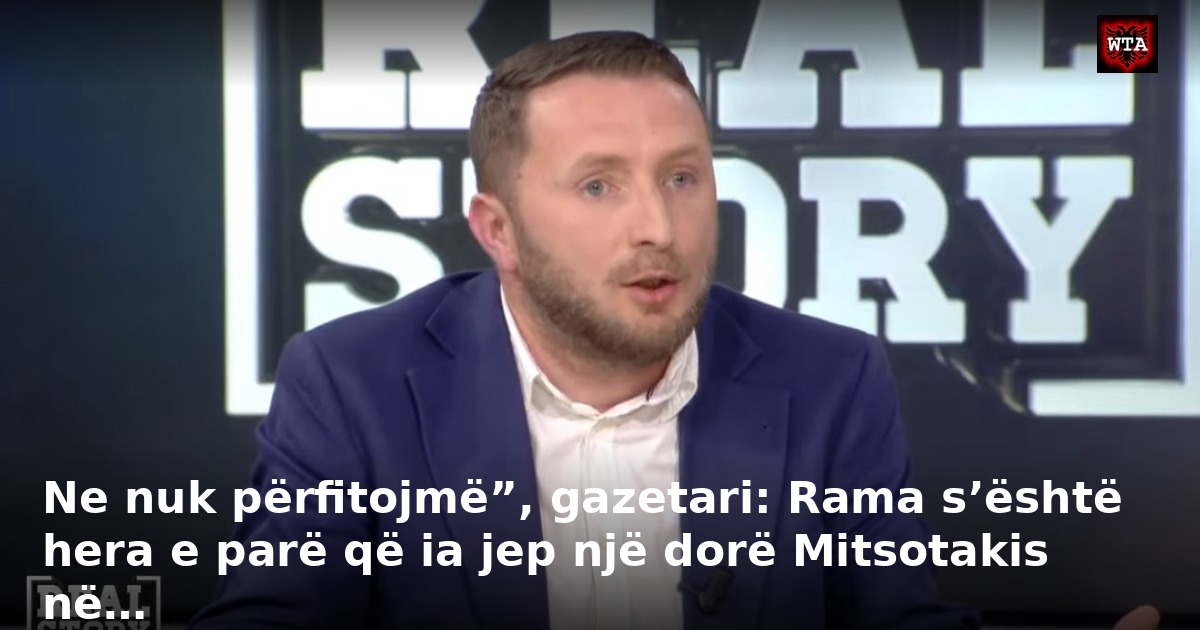 Ne nuk përfitojmë”, gazetari: Rama s’është hera e parë që ia jep një dorë Mitsotakis në…
