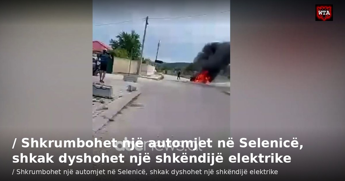 / Shkrumbohet një automjet në Selenicë, shkak dyshohet një shkëndijë elektrike