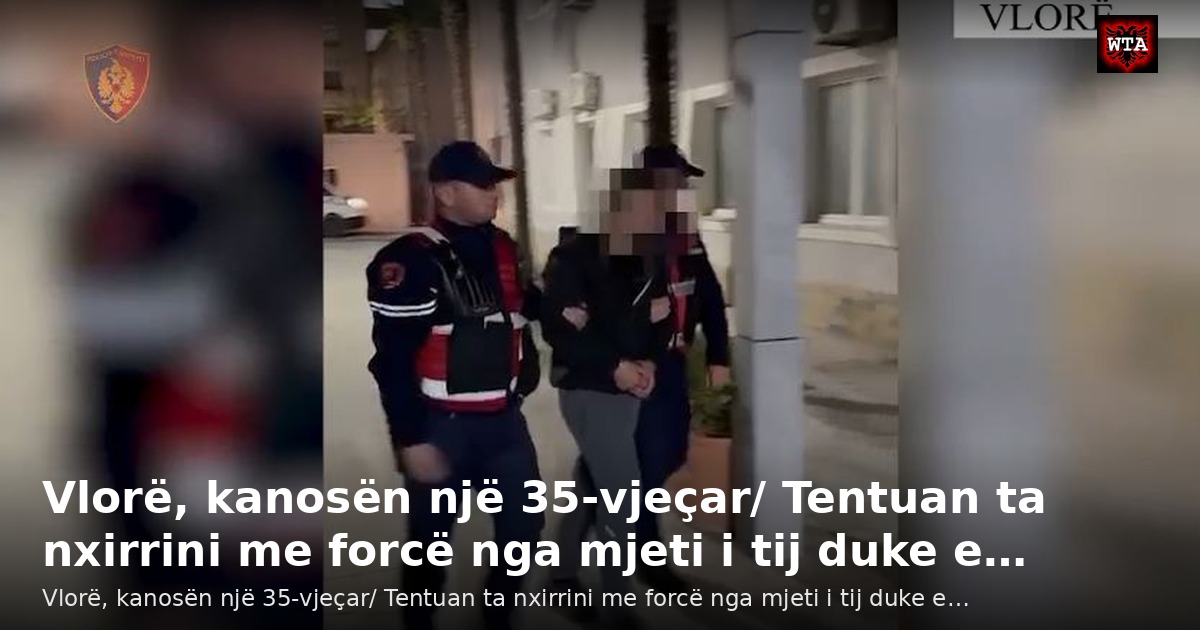 Vlorë, kanosën një 35-vjeçar/ Tentuan ta nxirrini me forcë nga mjeti i tij duke e…