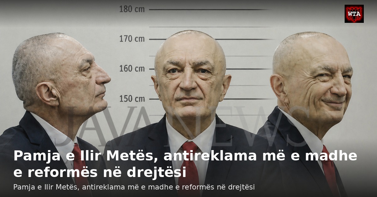 Pamja e Ilir Metës, antireklama më e madhe e reformës në drejtësi