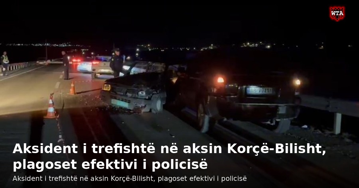 Aksident i trefishtë në aksin Korçë-Bilisht, plagoset efektivi i policisë