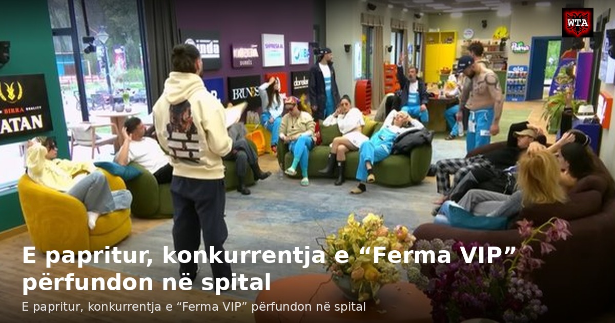 E papritur, konkurrentja e “Ferma VIP” përfundon në spital