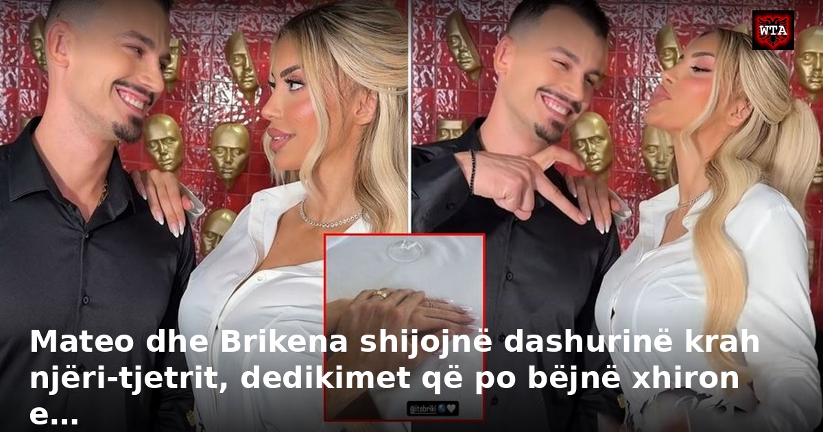 Mateo dhe Brikena shijojnë dashurinë krah njëri-tjetrit, dedikimet që po bëjnë xhiron e…