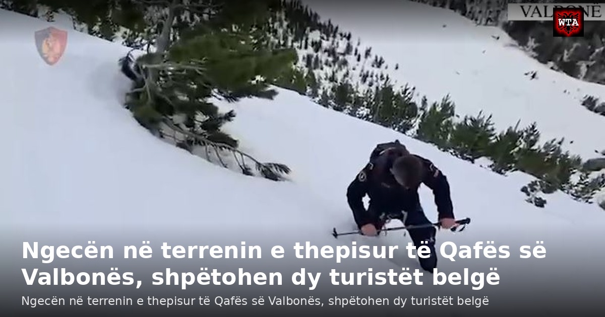 Ngecën në terrenin e thepisur të Qafës së Valbonës, shpëtohen dy turistët belgë