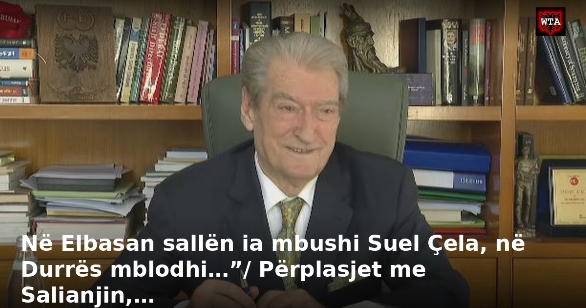 Në Elbasan sallën ia mbushi Suel Çela, në Durrës mblodhi…”/ Përplasjet me Salianjin,…