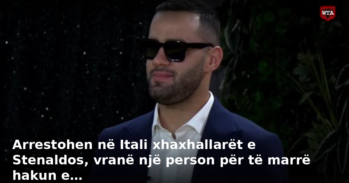 Arrestohen në Itali xhaxhallarët e Stenaldos, vranë një person për të marrë hakun e…