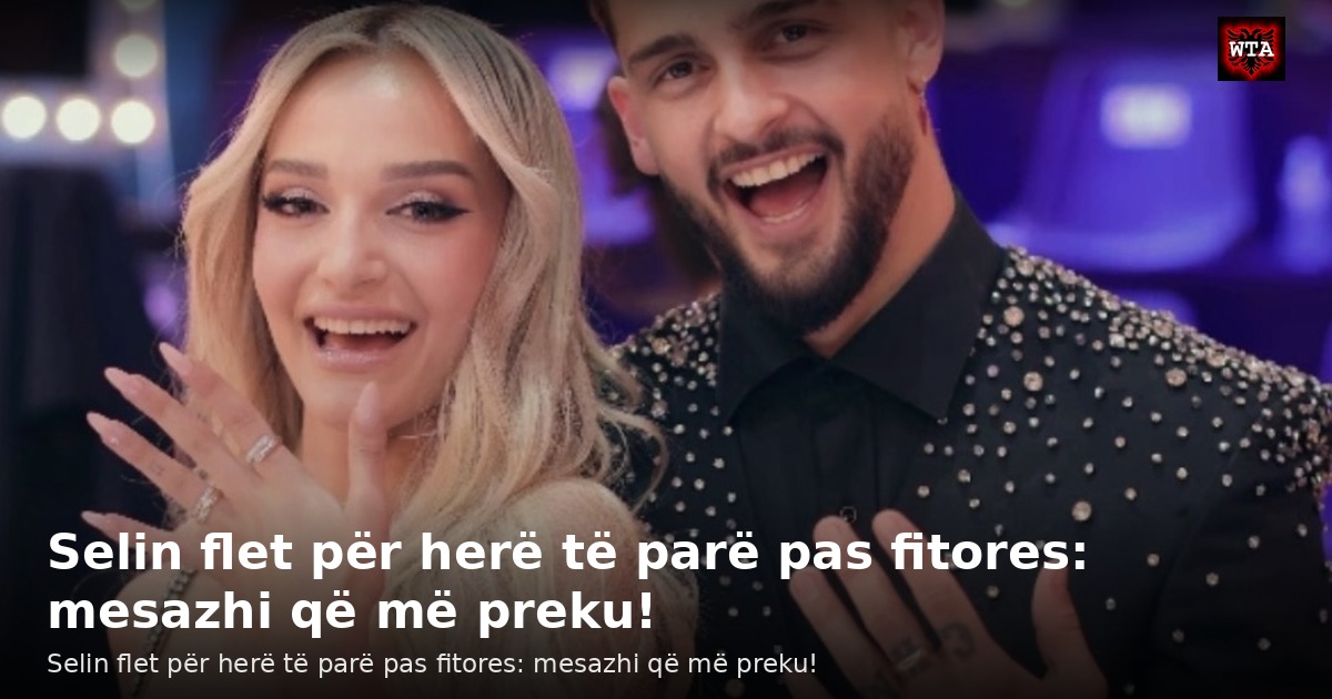 Selin flet për herë të parë pas fitores: mesazhi që më preku!