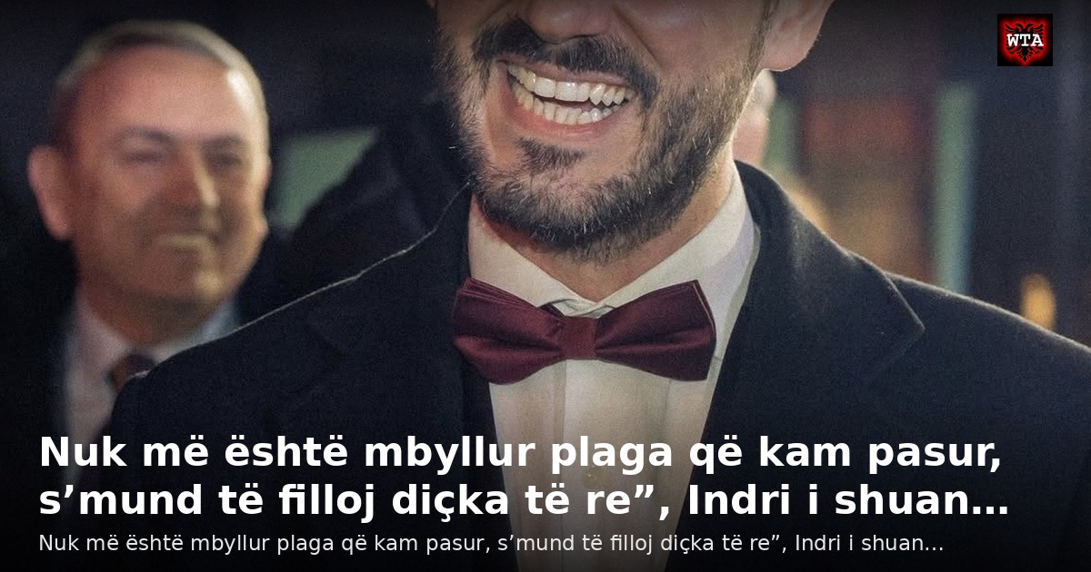 Nuk më është mbyllur plaga që kam pasur, s’mund të filloj diçka të re”, Indri i shuan…