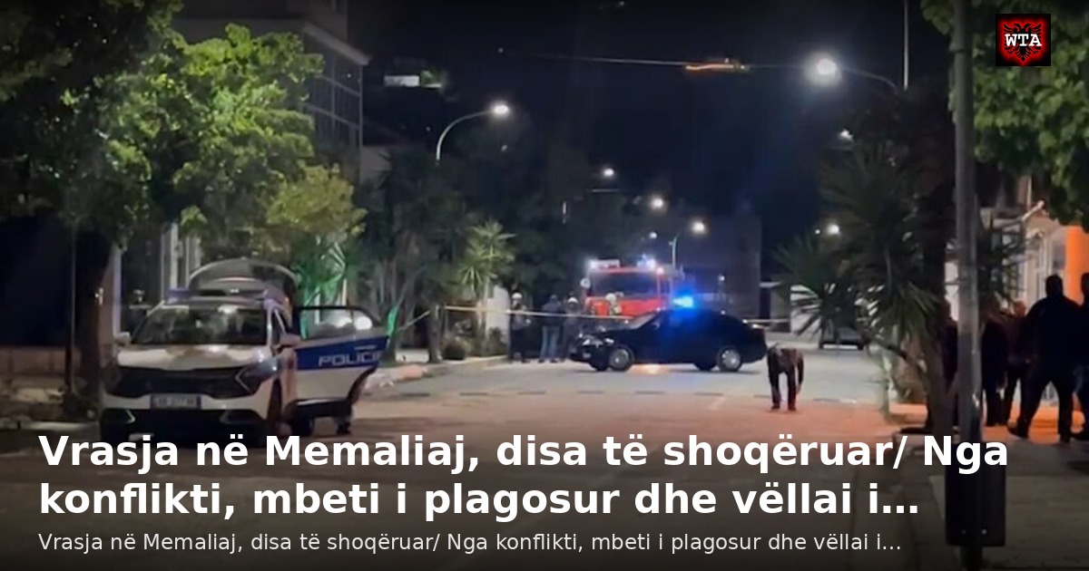 Vrasja në Memaliaj, disa të shoqëruar/ Nga konflikti, mbeti i plagosur dhe vëllai i…