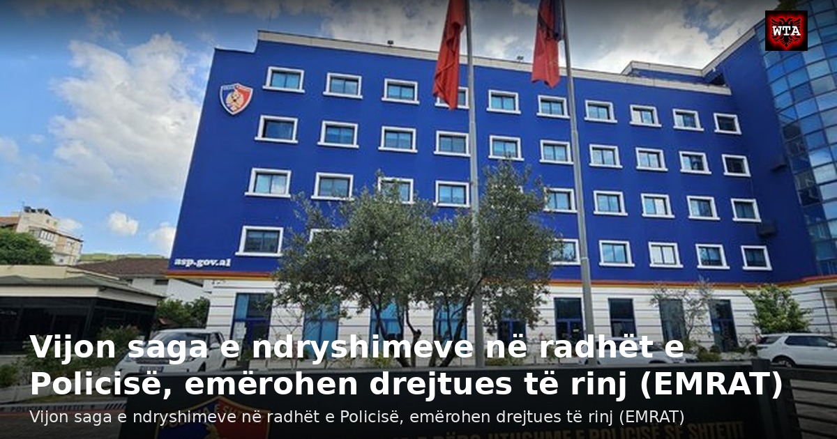 Vijon saga e ndryshimeve në radhët e Policisë, emërohen drejtues të rinj (EMRAT)