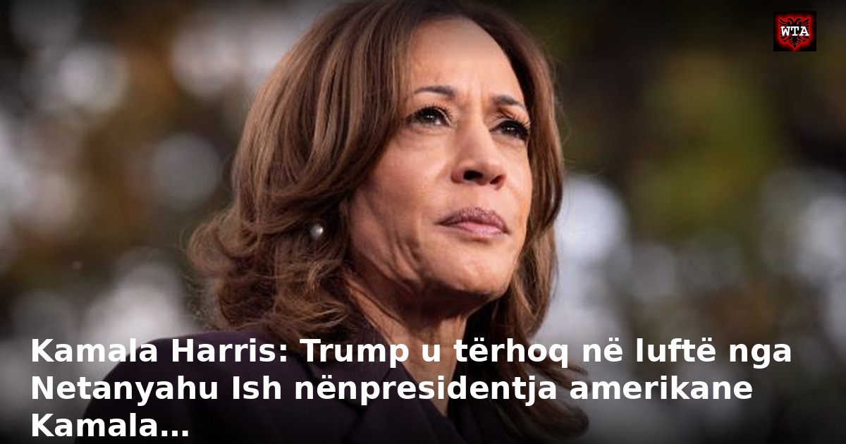 Kamala Harris: Trump u tërhoq në luftë nga Netanyahu Ish nënpresidentja amerikane Kamala…