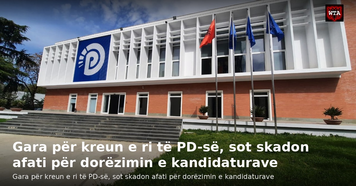 Gara për kreun e ri të PD-së, sot skadon afati për dorëzimin e kandidaturave