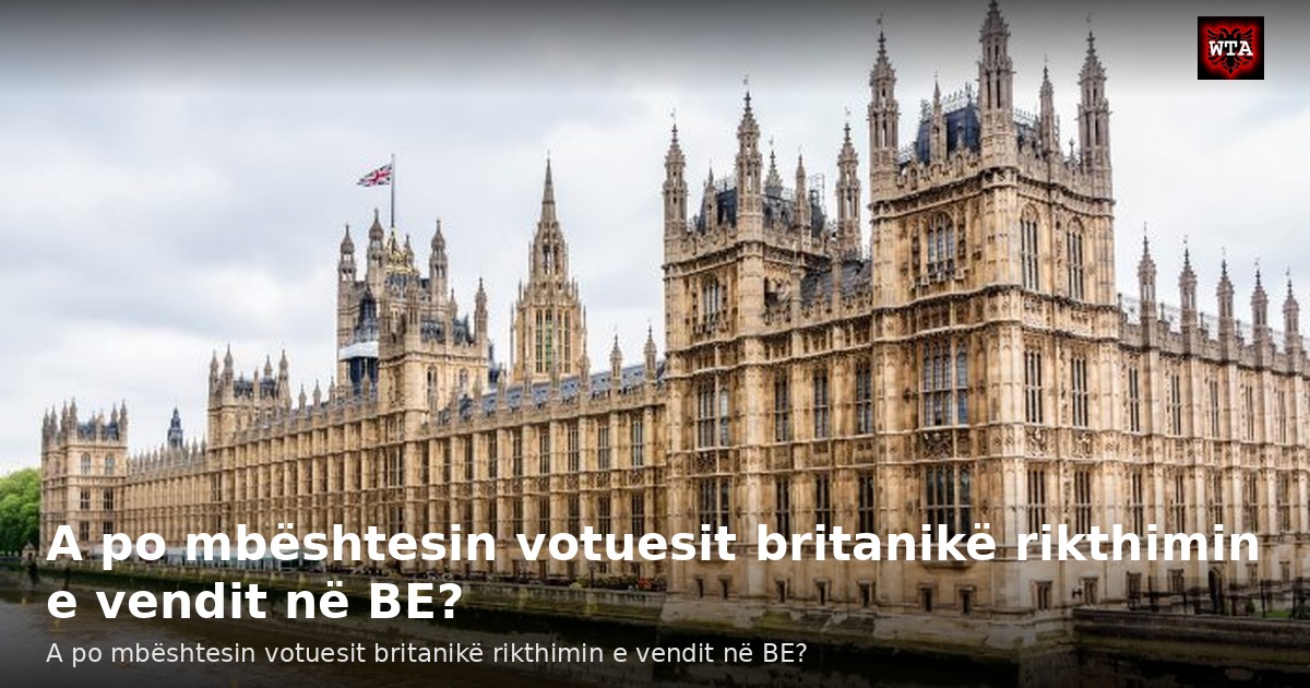 A po mbështesin votuesit britanikë rikthimin e vendit në BE?