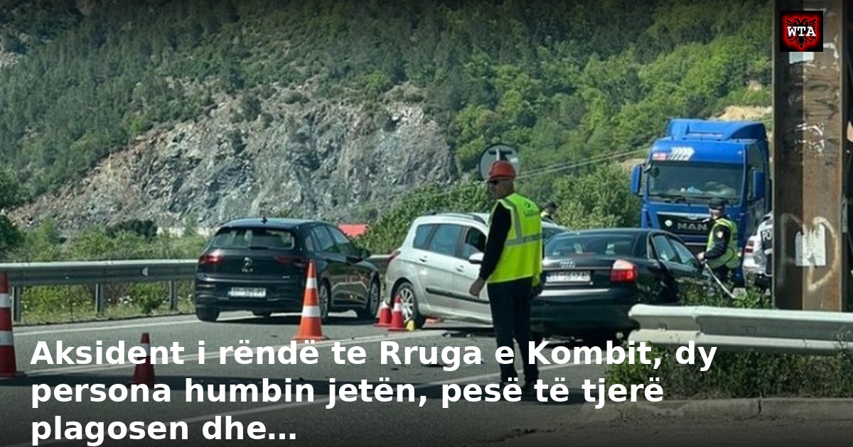 Aksident i rëndë te Rruga e Kombit, dy persona humbin jetën, pesë të tjerë plagosen dhe…