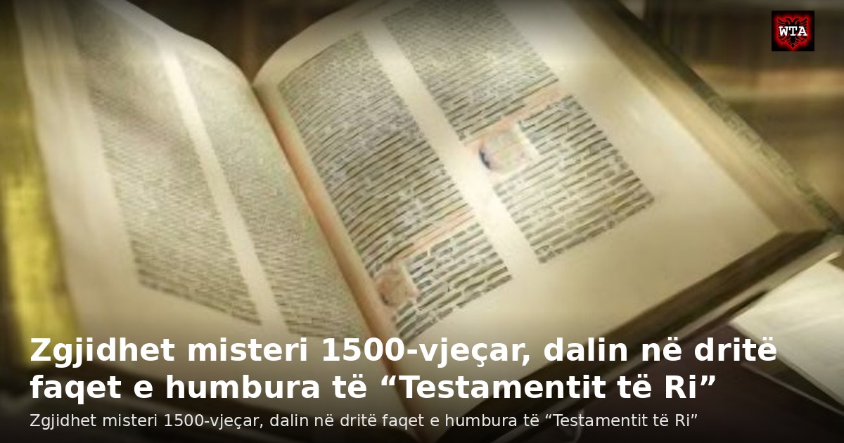 Zgjidhet misteri 1500-vjeçar, dalin në dritë faqet e humbura të “Testamentit të Ri”