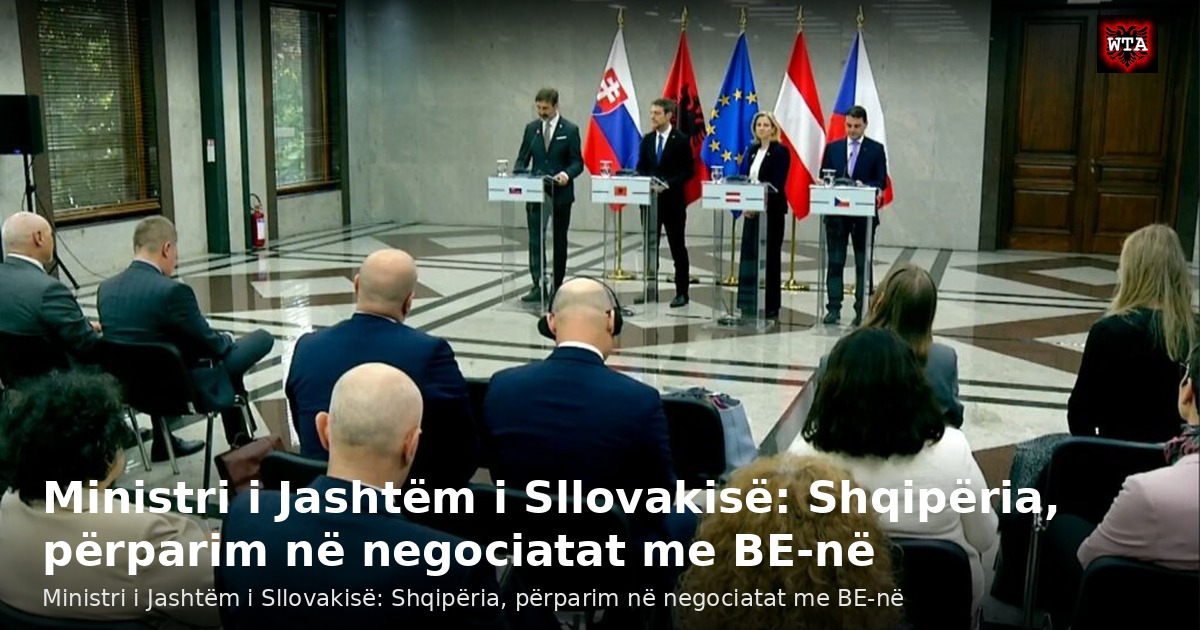 Ministri i Jashtëm i Sllovakisë: Shqipëria, përparim në negociatat me BE-në