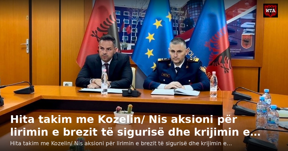 Hita takim me Kozelin/ Nis aksioni për lirimin e brezit të sigurisë dhe krijimin e…