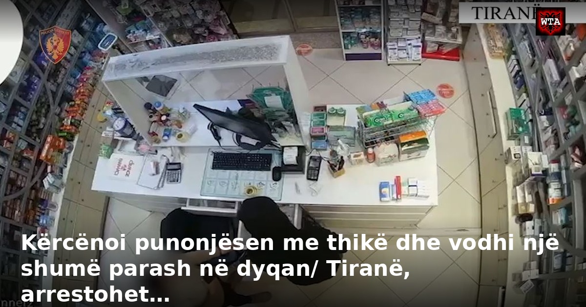 Kërcënoi punonjësen me thikë dhe vodhi një shumë parash në dyqan/ Tiranë, arrestohet…