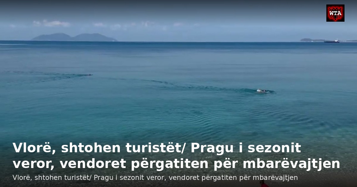 Vlorë, shtohen turistët/ Pragu i sezonit veror, vendoret përgatiten për mbarëvajtjen