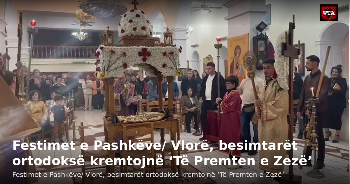Festimet e Pashkëve/ Vlorë, besimtarët ortodoksë kremtojnë ‘Të Premten e Zezë’