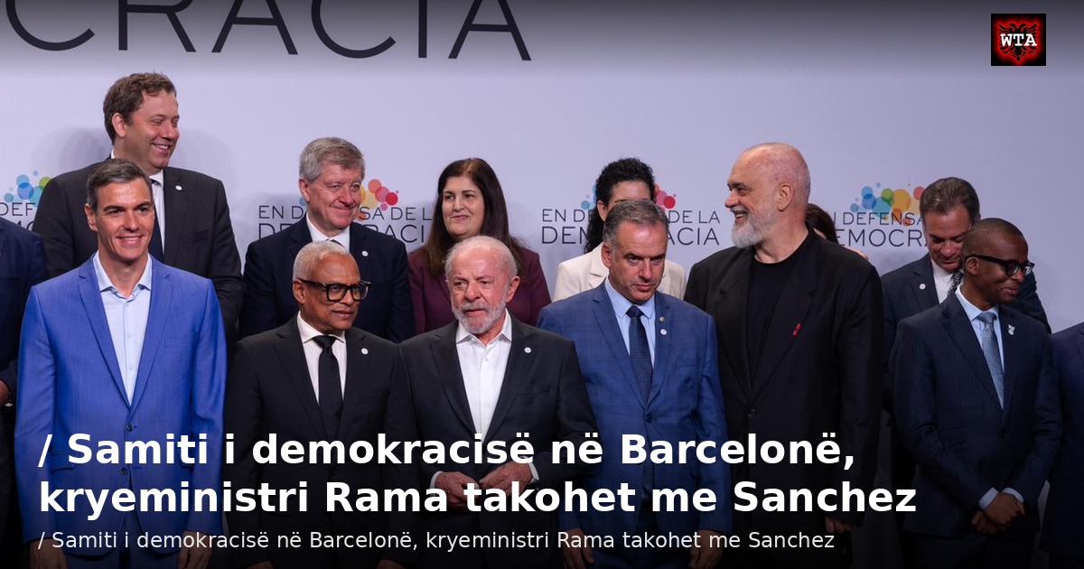 / Samiti i demokracisë në Barcelonë, kryeministri Rama takohet me Sanchez