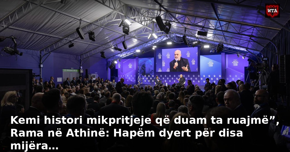 Kemi histori mikpritjeje që duam ta ruajmë”, Rama në Athinë: Hapëm dyert për disa mijëra…