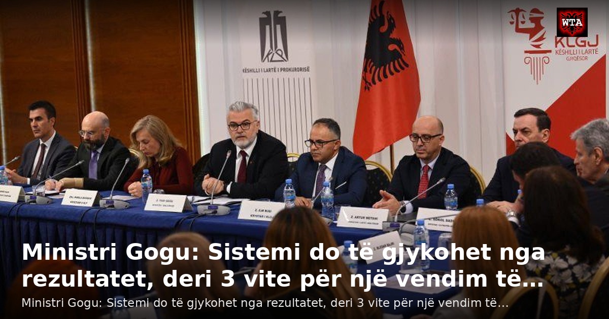 Ministri Gogu: Sistemi do të gjykohet nga rezultatet, deri 3 vite për një vendim të…