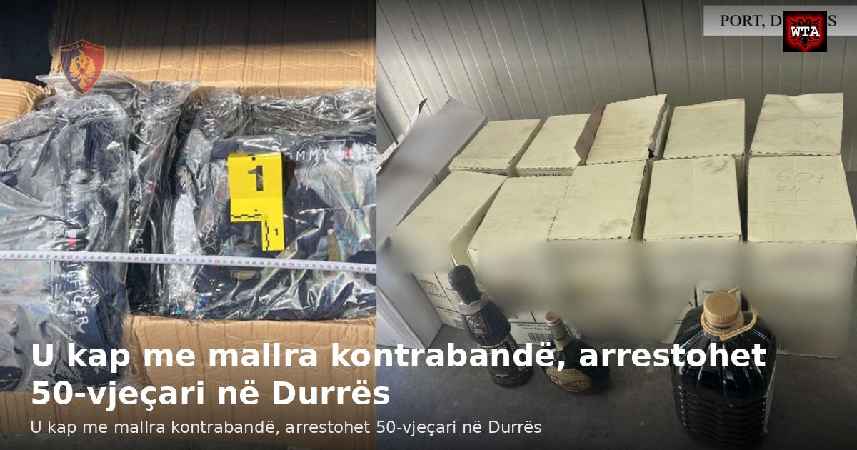 U kap me mallra kontrabandë, arrestohet 50-vjeçari në Durrës