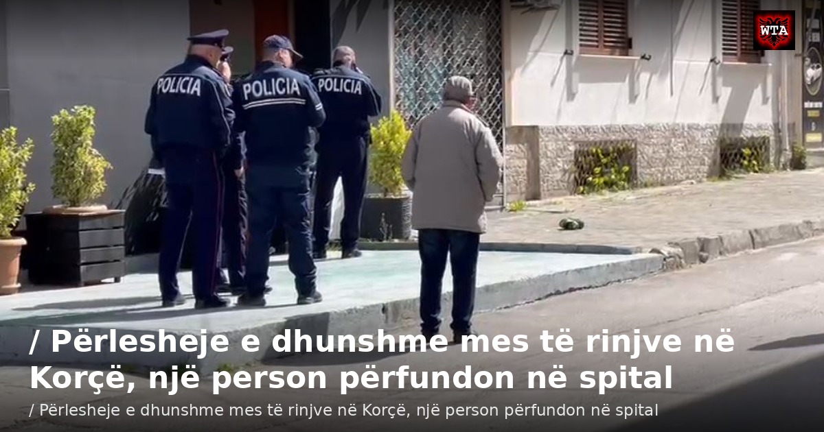 / Përlesheje e dhunshme mes të rinjve në Korçë, një person përfundon në spital