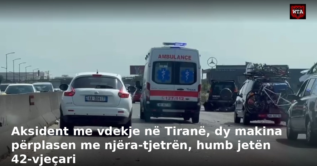 Aksident me vdekje në Tiranë, dy makina përplasen me njëra-tjetrën, humb jetën 42-vjeçari