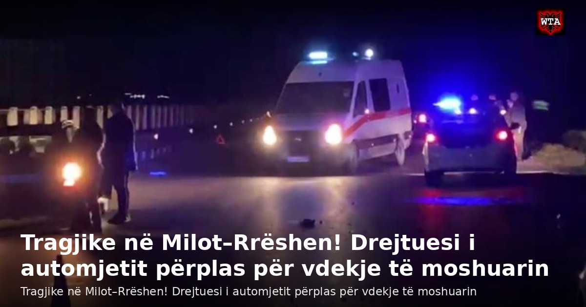 Tragjike në Milot–Rrëshen! Drejtuesi i automjetit përplas për vdekje të moshuarin