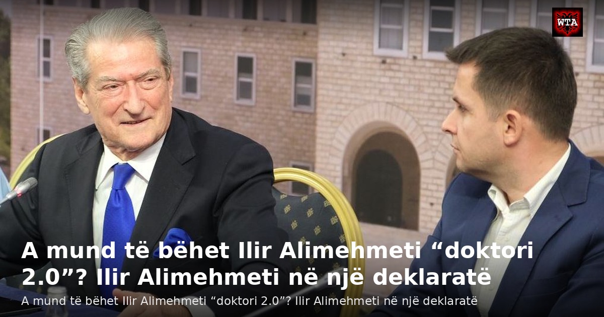 A mund të bëhet Ilir Alimehmeti “doktori 2.0”? Ilir Alimehmeti në një deklaratë