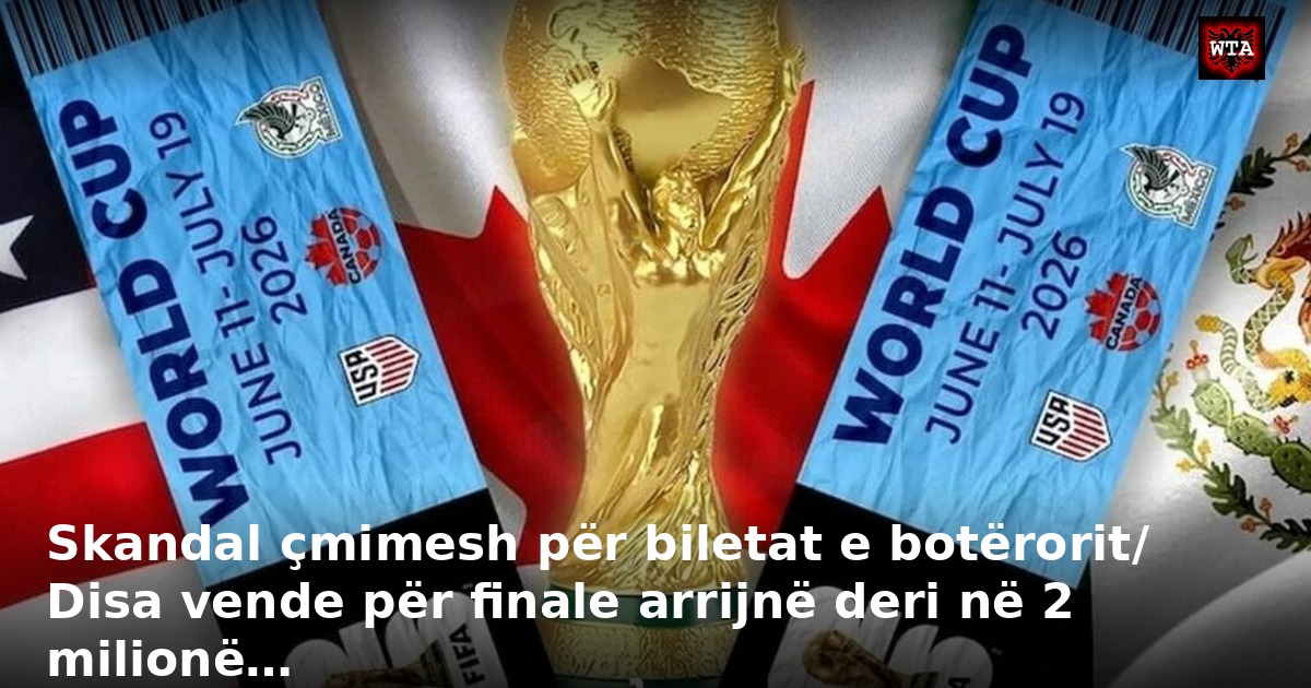Skandal çmimesh për biletat e botërorit/ Disa vende për finale arrijnë deri në 2 milionë…