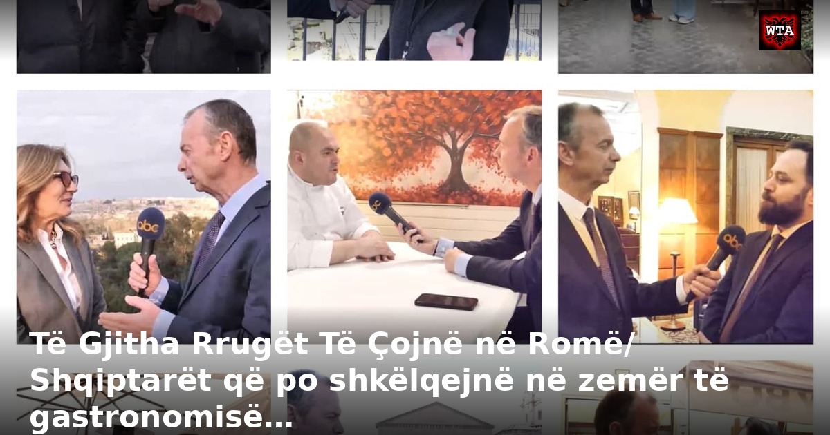 Të Gjitha Rrugët Të Çojnë në Romë/ Shqiptarët që po shkëlqejnë në zemër të gastronomisë…