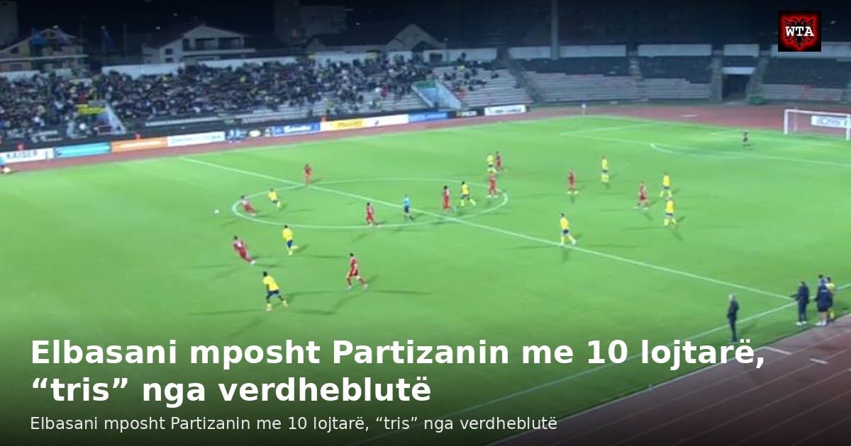 Elbasani mposht Partizanin me 10 lojtarë, “tris” nga verdheblutë