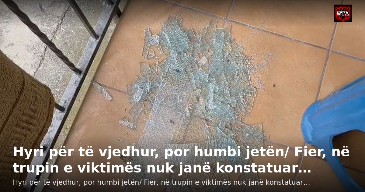 Hyri për të vjedhur, por humbi jetën/ Fier, në trupin e viktimës nuk janë konstatuar…