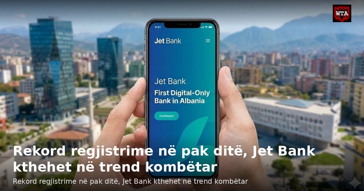 Rekord regjistrime në pak ditë, Jet Bank kthehet në trend kombëtar