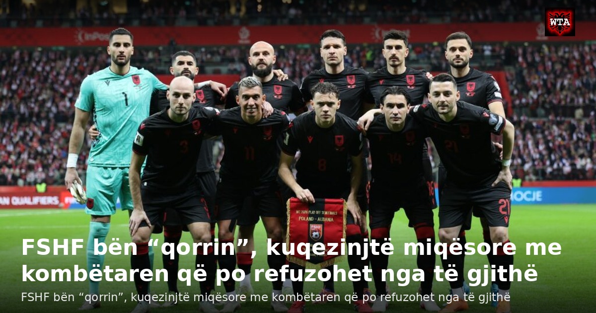 FSHF bën “qorrin”, kuqezinjtë miqësore me kombëtaren që po refuzohet nga të gjithë