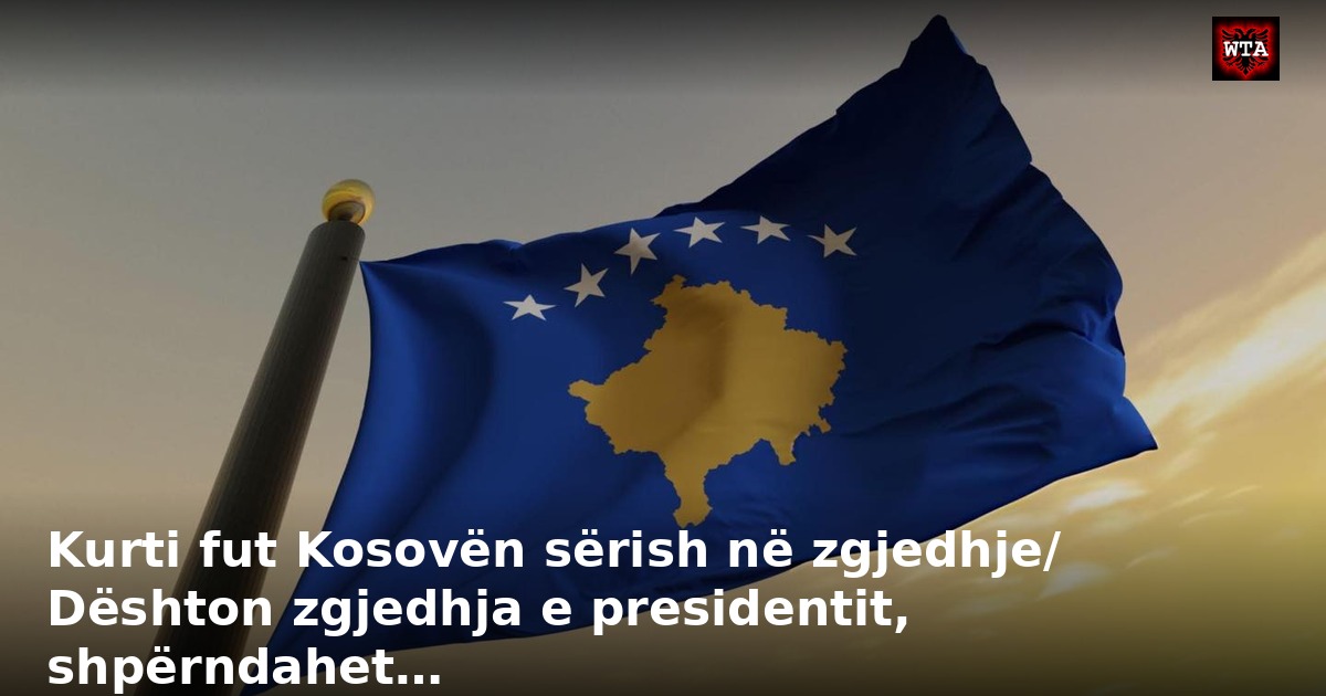 Kurti fut Kosovën sërish në zgjedhje/ Dështon zgjedhja e presidentit, shpërndahet…