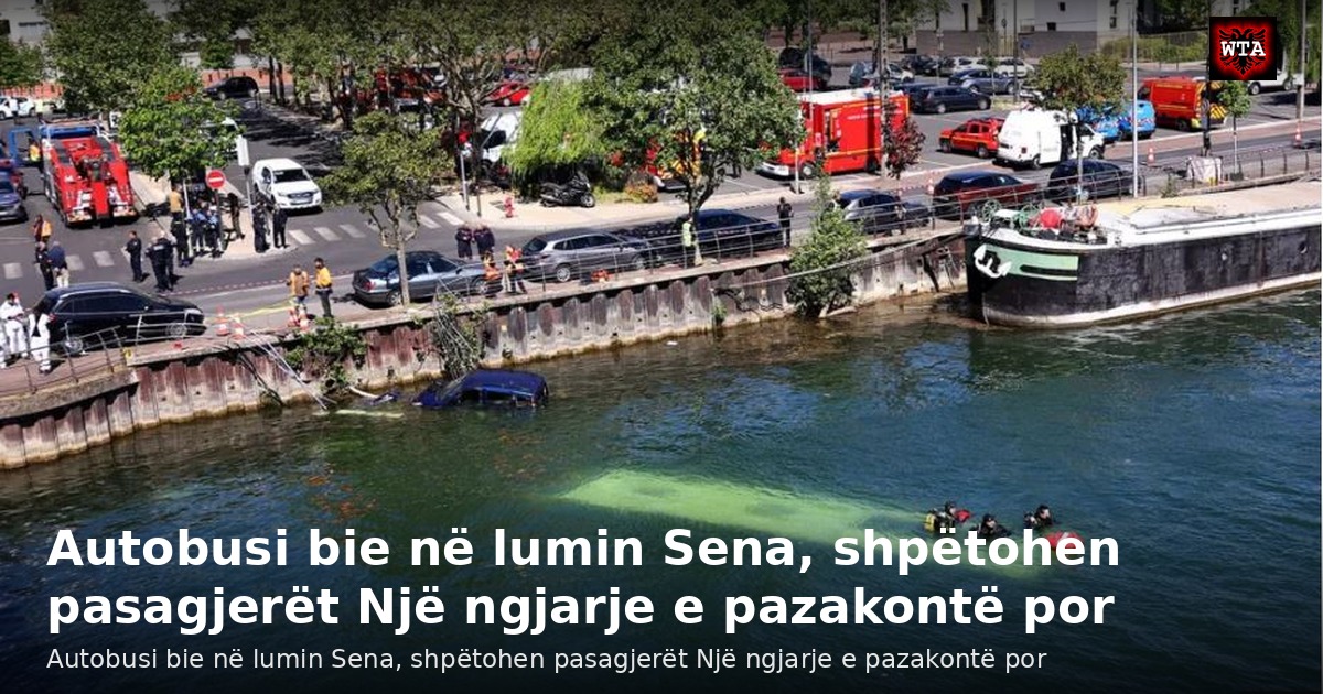 Autobusi bie në lumin Sena, shpëtohen pasagjerët Një ngjarje e pazakontë por