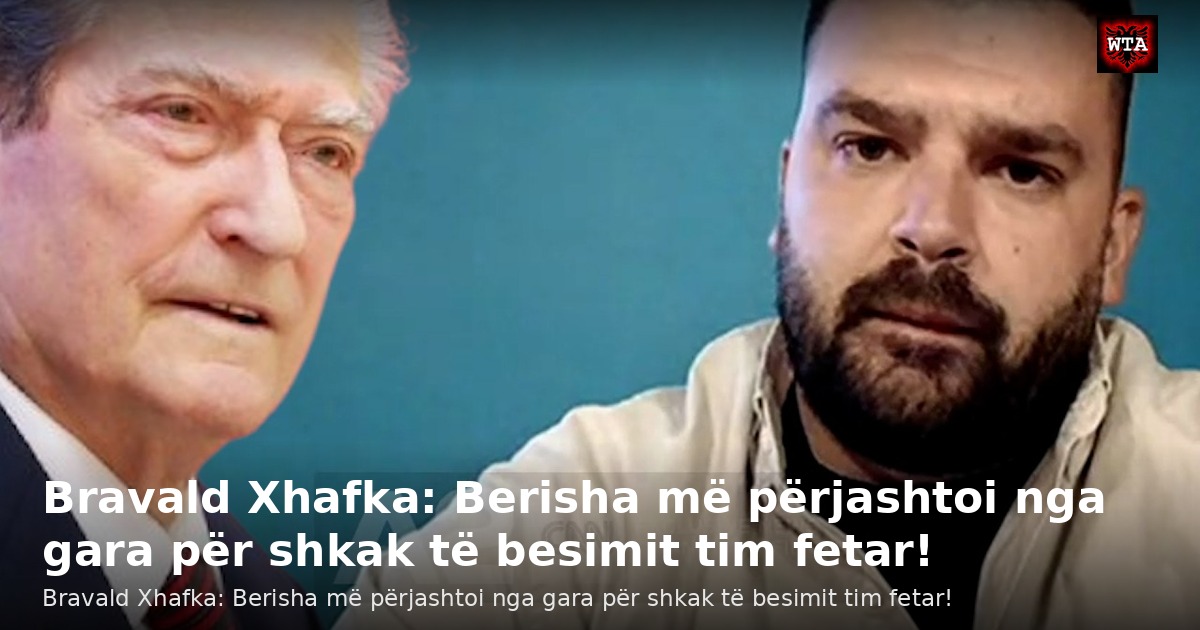 Bravald Xhafka: Berisha më përjashtoi nga gara për shkak të besimit tim fetar!