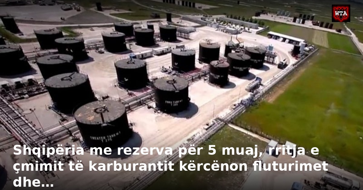 Shqipëria me rezerva për 5 muaj, rritja e çmimit të karburantit kërcënon fluturimet dhe…