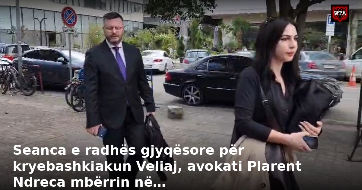 Seanca e radhës gjyqësore për kryebashkiakun Veliaj, avokati Plarent Ndreca mbërrin në…