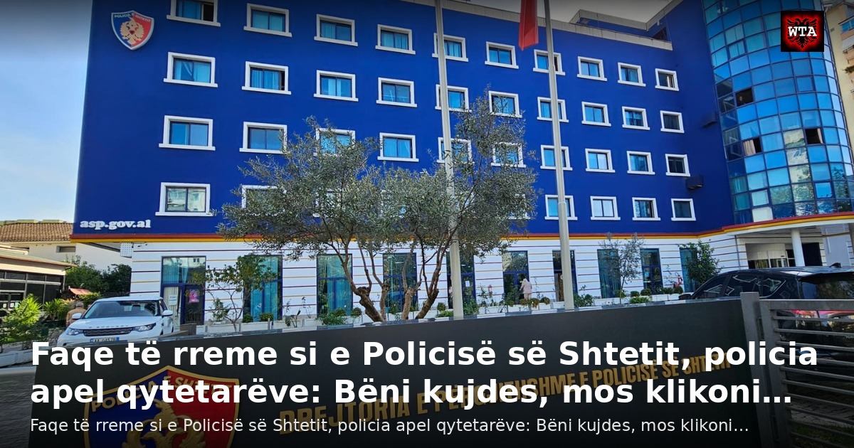 Faqe të rreme si e Policisë së Shtetit, policia apel qytetarëve: Bëni kujdes, mos klikoni…