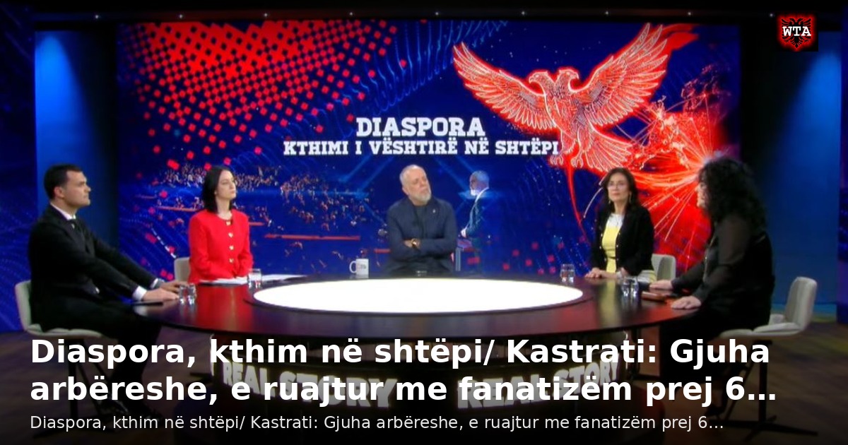 Diaspora, kthim në shtëpi/ Kastrati: Gjuha arbëreshe, e ruajtur me fanatizëm prej 6…