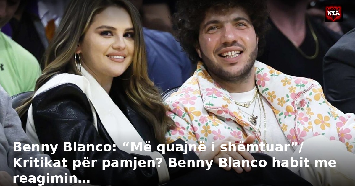 Benny Blanco: “Më quajnë i shëmtuar”/ Kritikat për pamjen? Benny Blanco habit me reagimin…