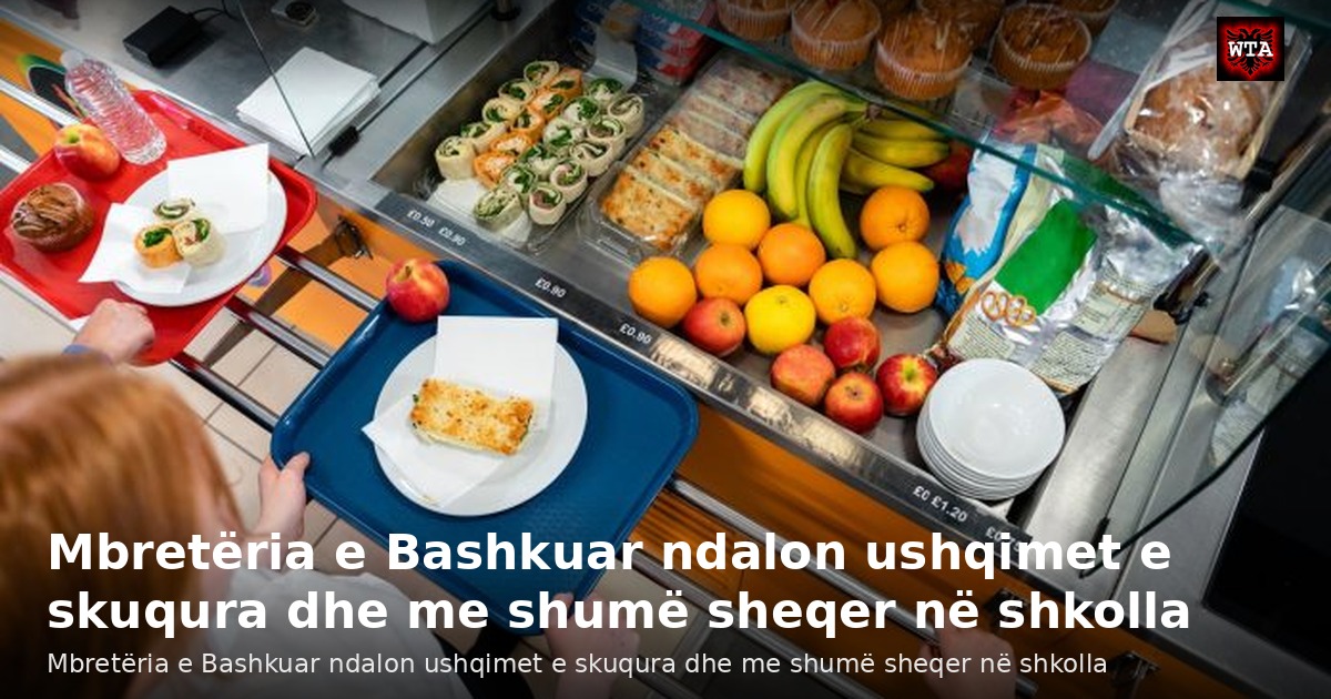 Mbretëria e Bashkuar ndalon ushqimet e skuqura dhe me shumë sheqer në shkolla