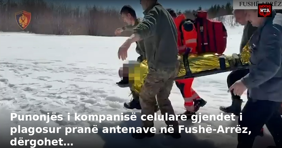 Punonjës i kompanisë celulare gjendet i plagosur pranë antenave në Fushë-Arrëz, dërgohet…